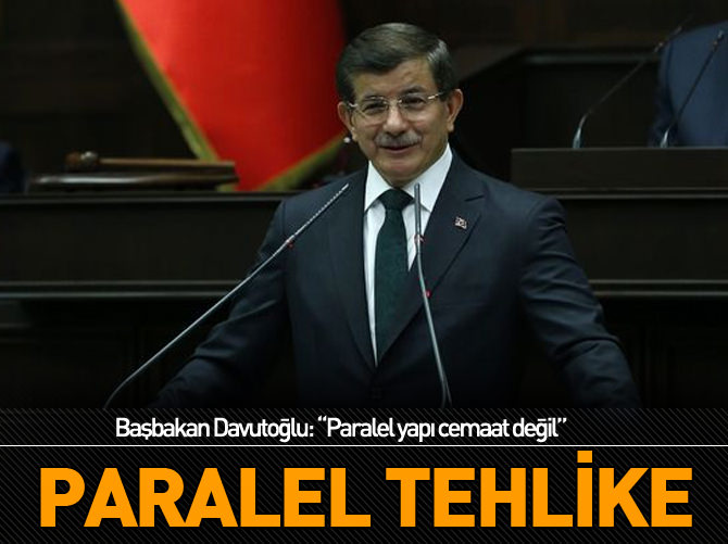 Başbakan Davutoğlu: "Paralel yapı cemaat değil"