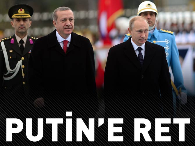 Putin'in süpriz teklifine Erdoğan'dan ret!