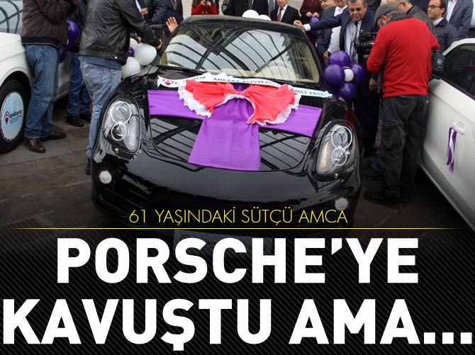 Sütçü amca Porsche'sine kavuştu ama...