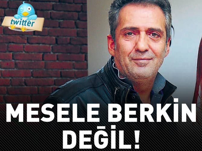 Mesele Berkin değil anlamadın mı!