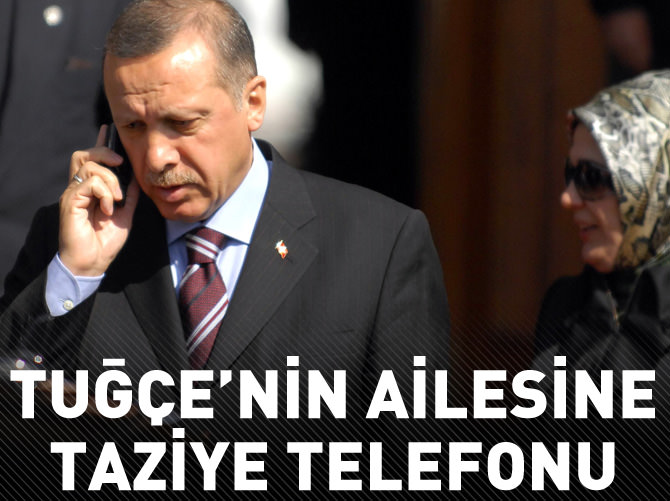 Erdoğan'dan Tuğçe'nin ailesine taziye telefonu