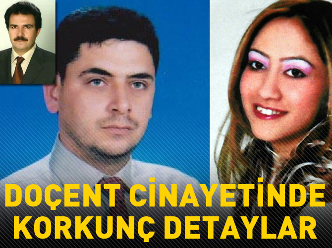 Doçent cinayetinde korkunç detaylar!