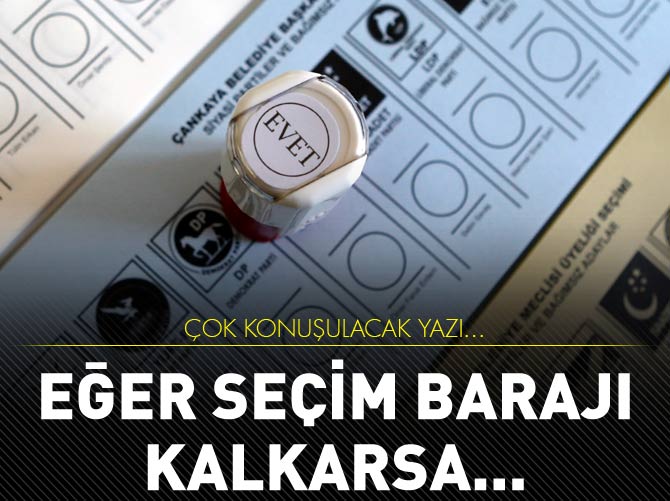 'Baraj kalkarsa AK Parti'nin oyu artar'