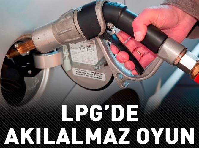 LPG'de akılalmaz oyun!
