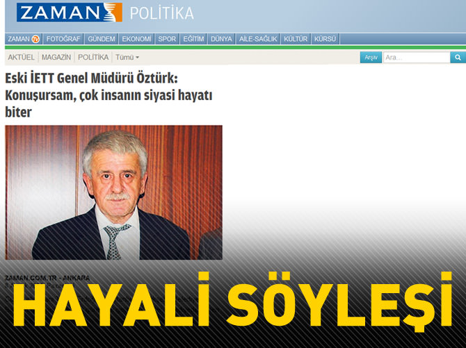 Zaman’dan hayali söyleşi!