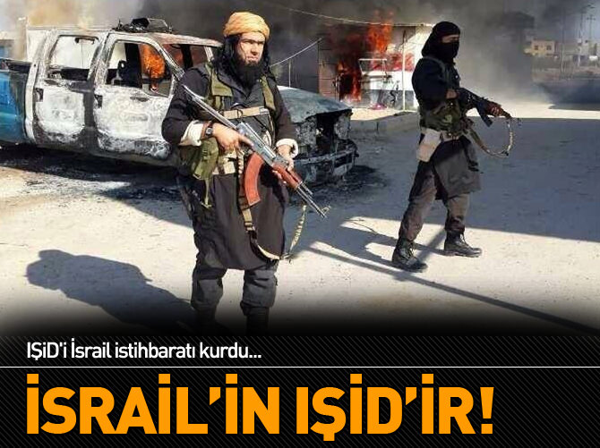 IŞiD'i İsrail istihbaratı kurdu