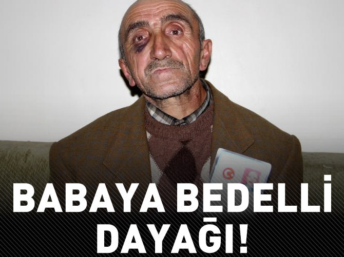 Bedelli askerlik parası vermeyen babasını dövdü