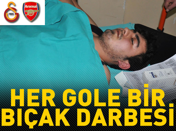 Galatasaray - Arsenal maçı yüzünden bıçaklandı