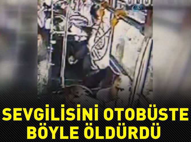 Otobüste eski sevgili dehşeti kamerada