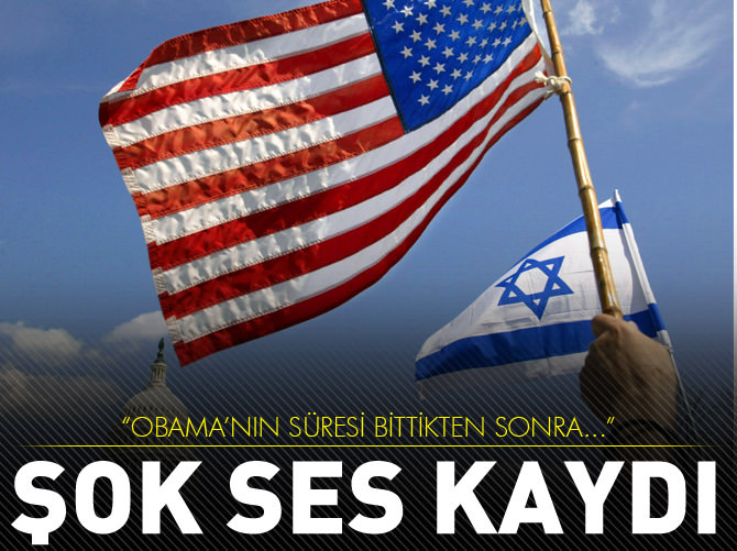 İsrail'den Obama'yı kızdıracak ses kaydı