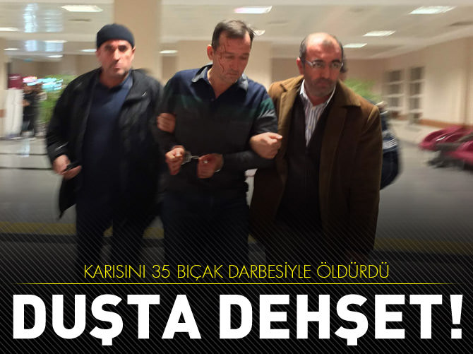 Duşta dehşet! Karısını 35 kez bıçakladı!