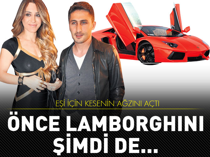 Sabri Sarıoğlu eşi için kesenin ağzını açtı