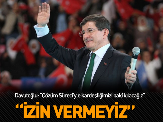 Ahmet Davutoğlu: Fitnecilere izin yok