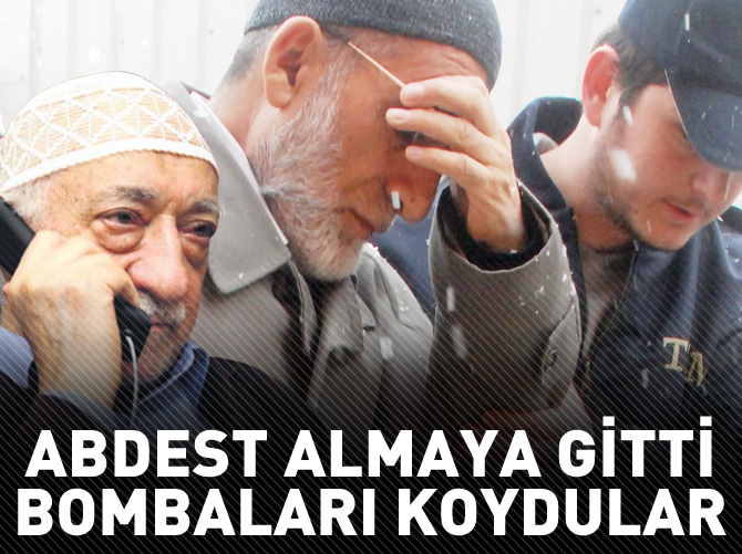 'Abdest almaya gitti bombaları koydular'