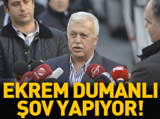 "Ekrem Dumanlı şov yapıyor"