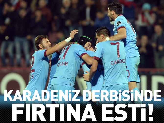 Karadeniz derbisinde Fırtına esti!