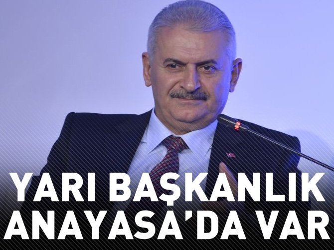 "Yarı başkanlık Anayasa'da var"