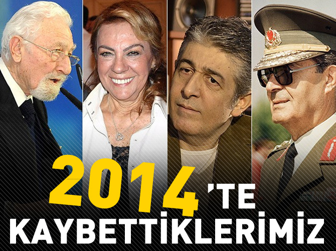 Türkiye 2014'te önemli isimleri kaybetti