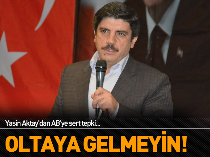 Yasin Aktay'dan AB'ye sert tepki!