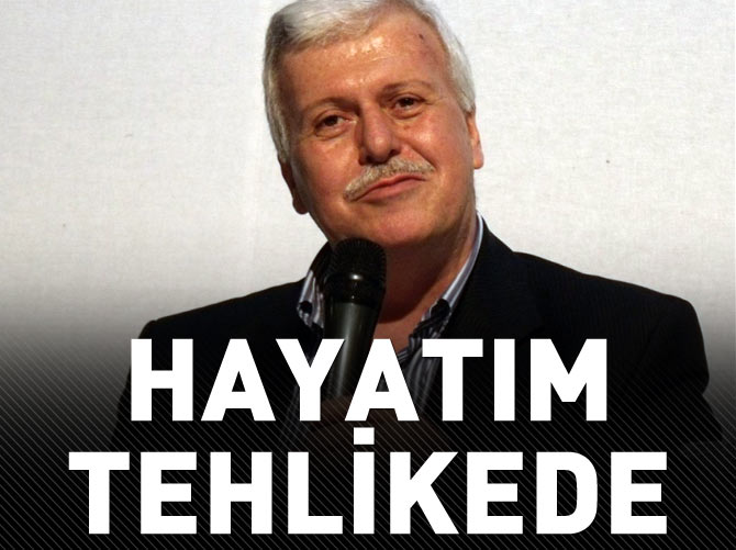 Hüseyin Gülerce: Hayati tehdit altındayım