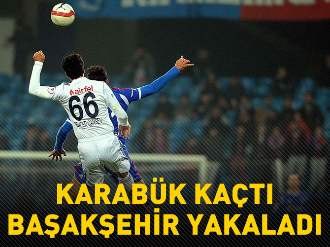 Karabük kaçtı, Başakşehir yakaladı