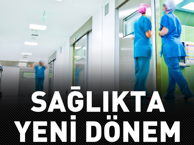 Sağlıkta yeni dönem