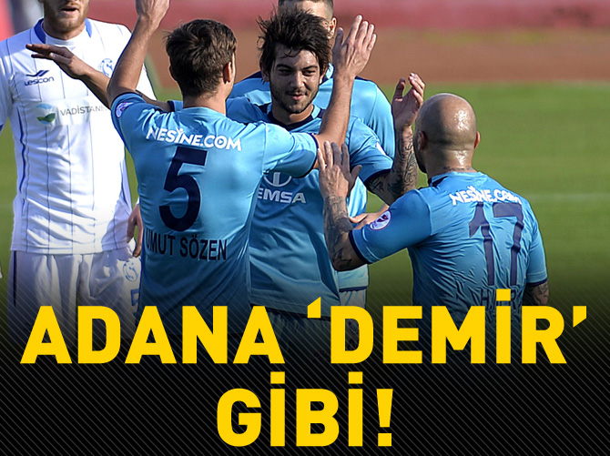 Adana 'Demir' gibi