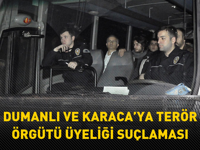 Dumanlı ve Karaca'ya "terör örgütü üyeliği" suçlaması