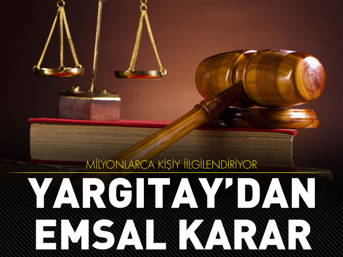 Yargıtay'dan emsal karar