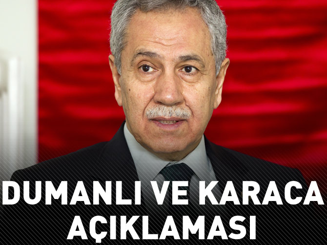 Arınç'tan Dumanlı ve Karaca açıklaması