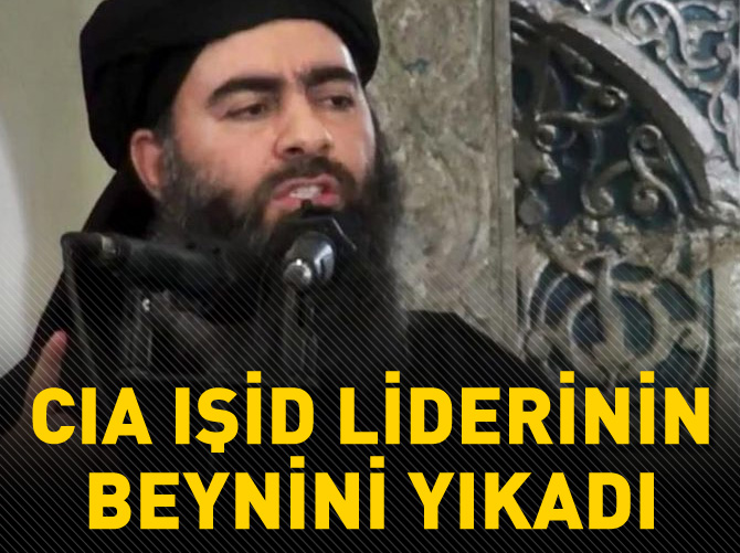 CIA IŞİD liderinin beynini yıkadı