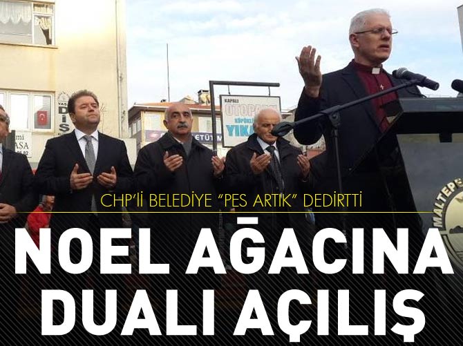 CHP'li belediyeden Noel ağacına dualı açılış