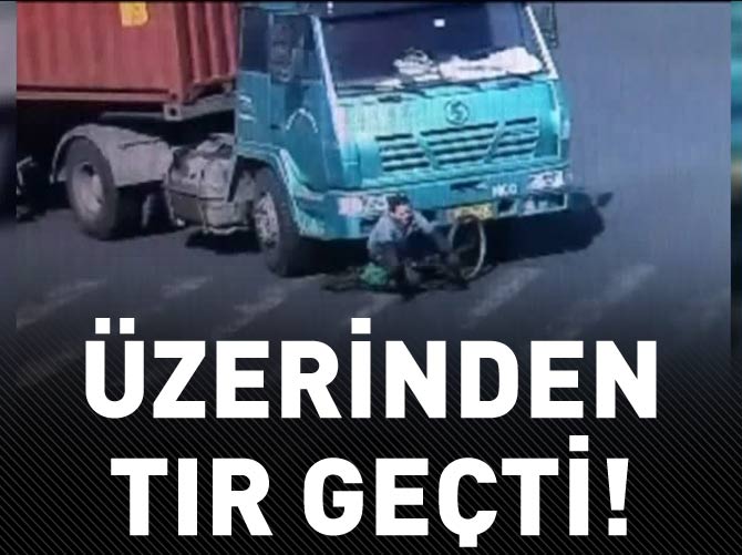 Üzerinden TIR geçti!