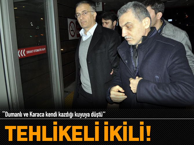 Dumanlı ve Karaca hakkında şok sözler!