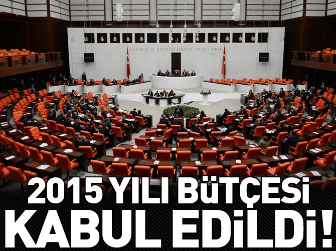 2015 yılı bütçesi kabul edildi!