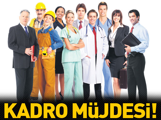 Kadro müjdesi!