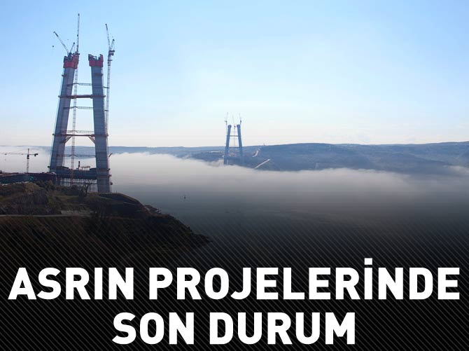 Asrın projelerinde son durum