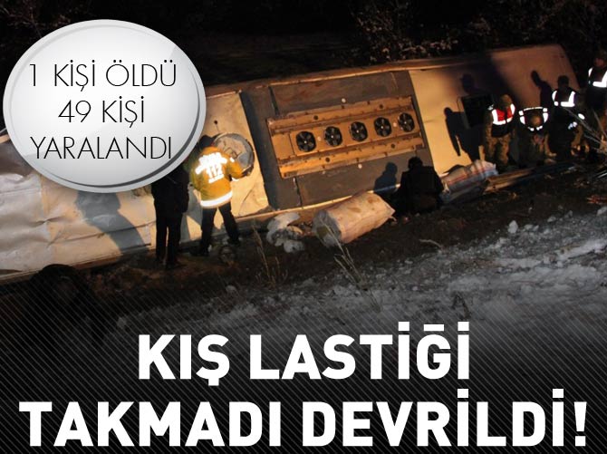 Kış lastiği takmayan yolcu otobüsü devrildi!