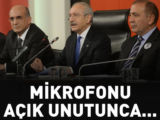 Kılıçdaroğlu mikrofonu açık unutunca...