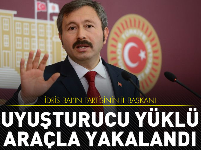 İdris Bal'ın il başkanına uyuşturucu baskını!