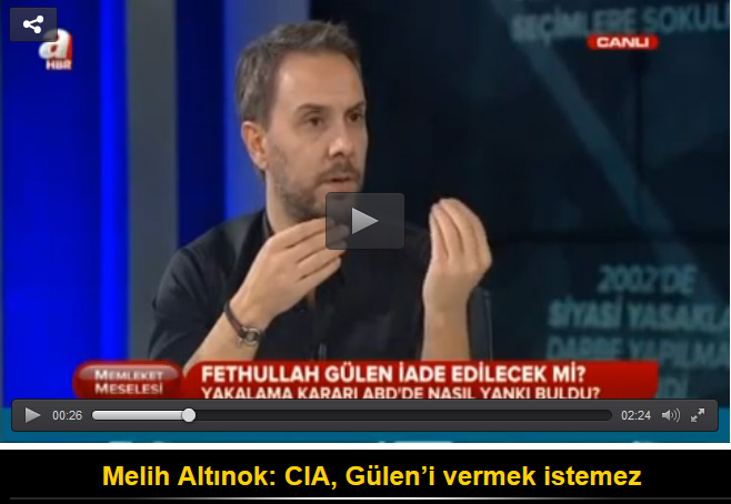 Melih Altınok: CIA, Gülen’i vermek istemez