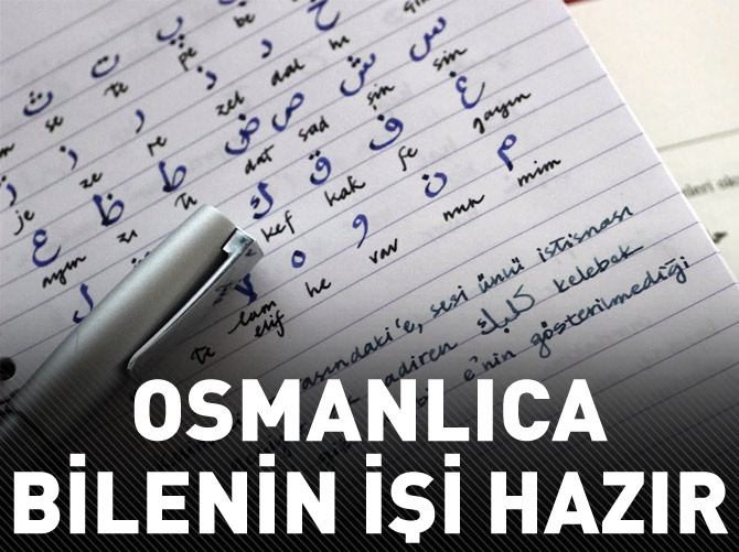 'Osmanlı Türkçesi bilenin işi hazır'