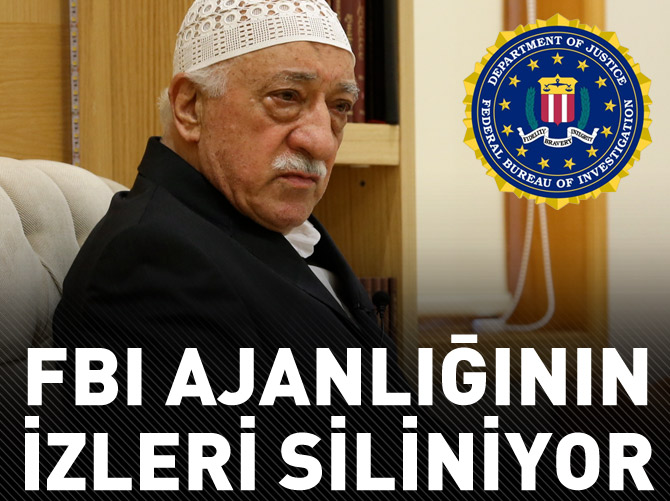 Fethullah Gülen'in FBI ajanlığının izleri siliniyor
