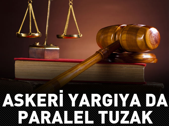 Askeri Yargıtay’da paralel kumpas
