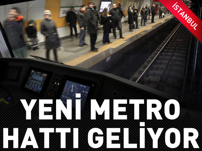 Yeni metro hattı geliyor