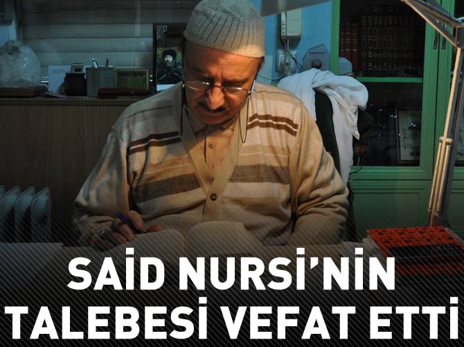 Bediüzzaman'ın talebesi Badıllı vefat etti