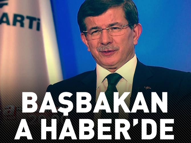 Başbakan A Haber'de