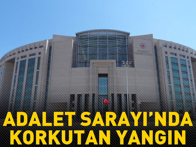 İstanbul Adalet Sarayı'nda yangın