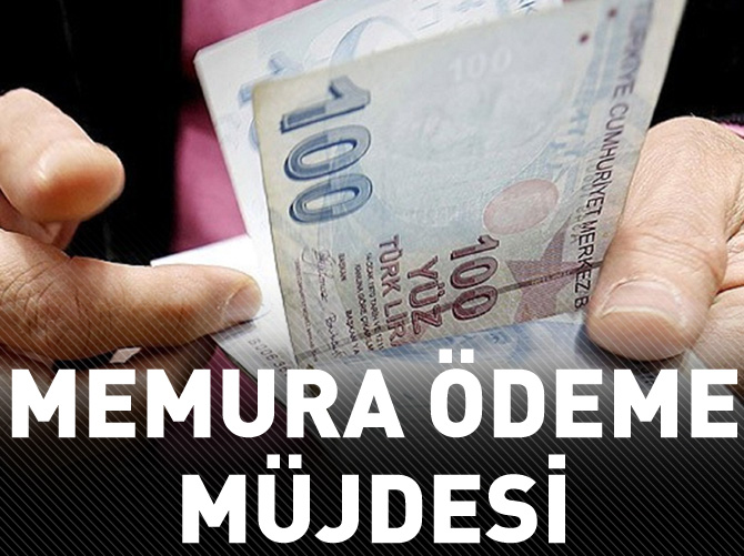 Memura ödeme müjdesi