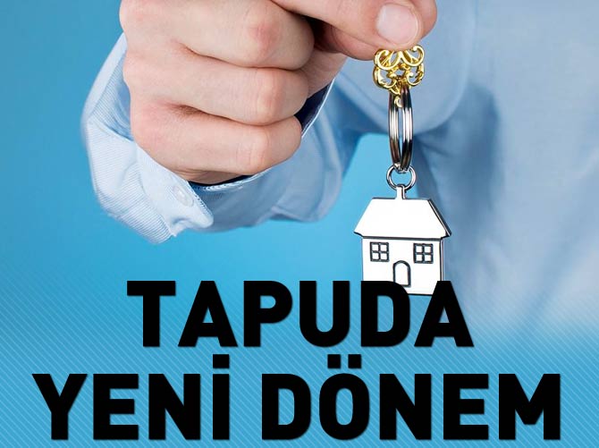 Tapuda yeni dönem